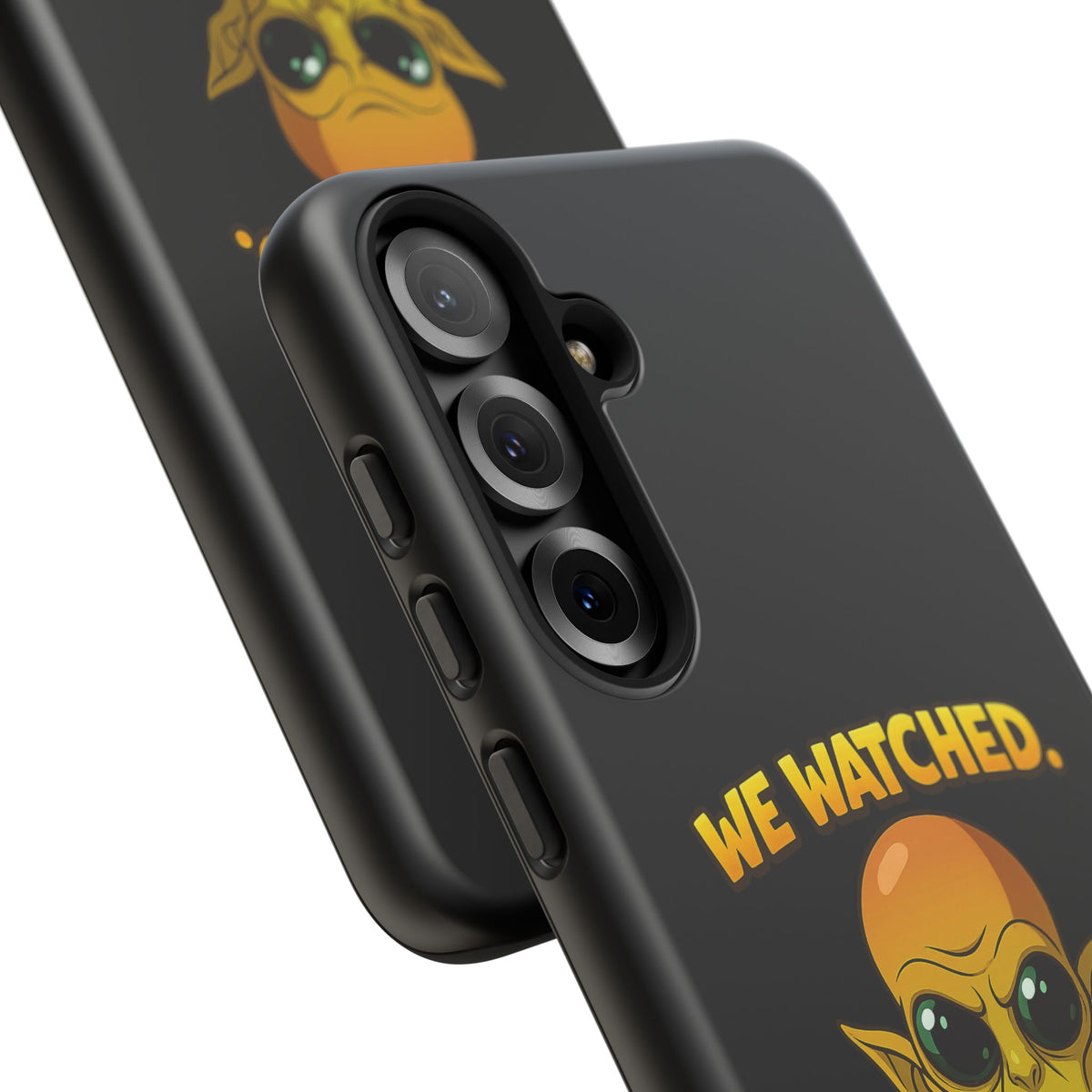 Phone Case — Funny Alien Design: "We Watched. We Judged. We Left Yelp Reviews."