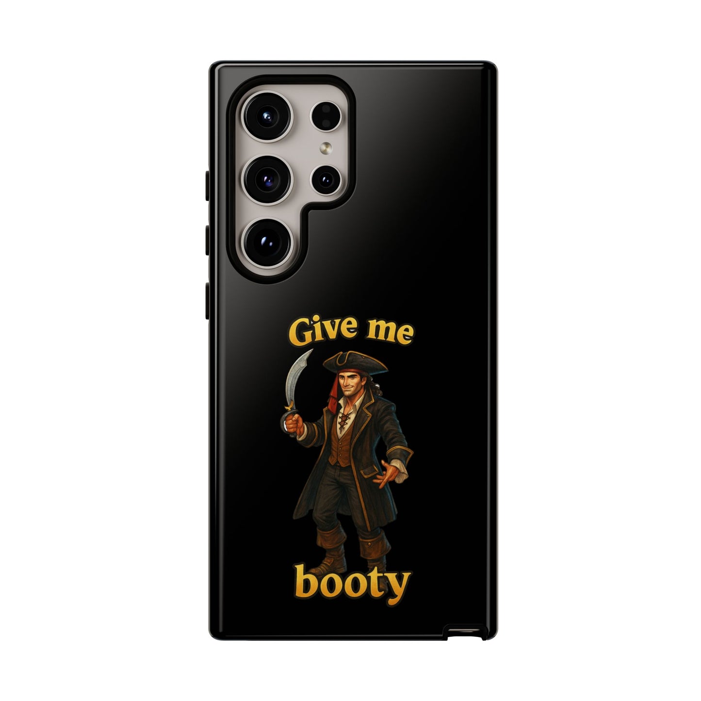 Phone Case — 'Give Me Booty' Pirate Graphic Protective Case