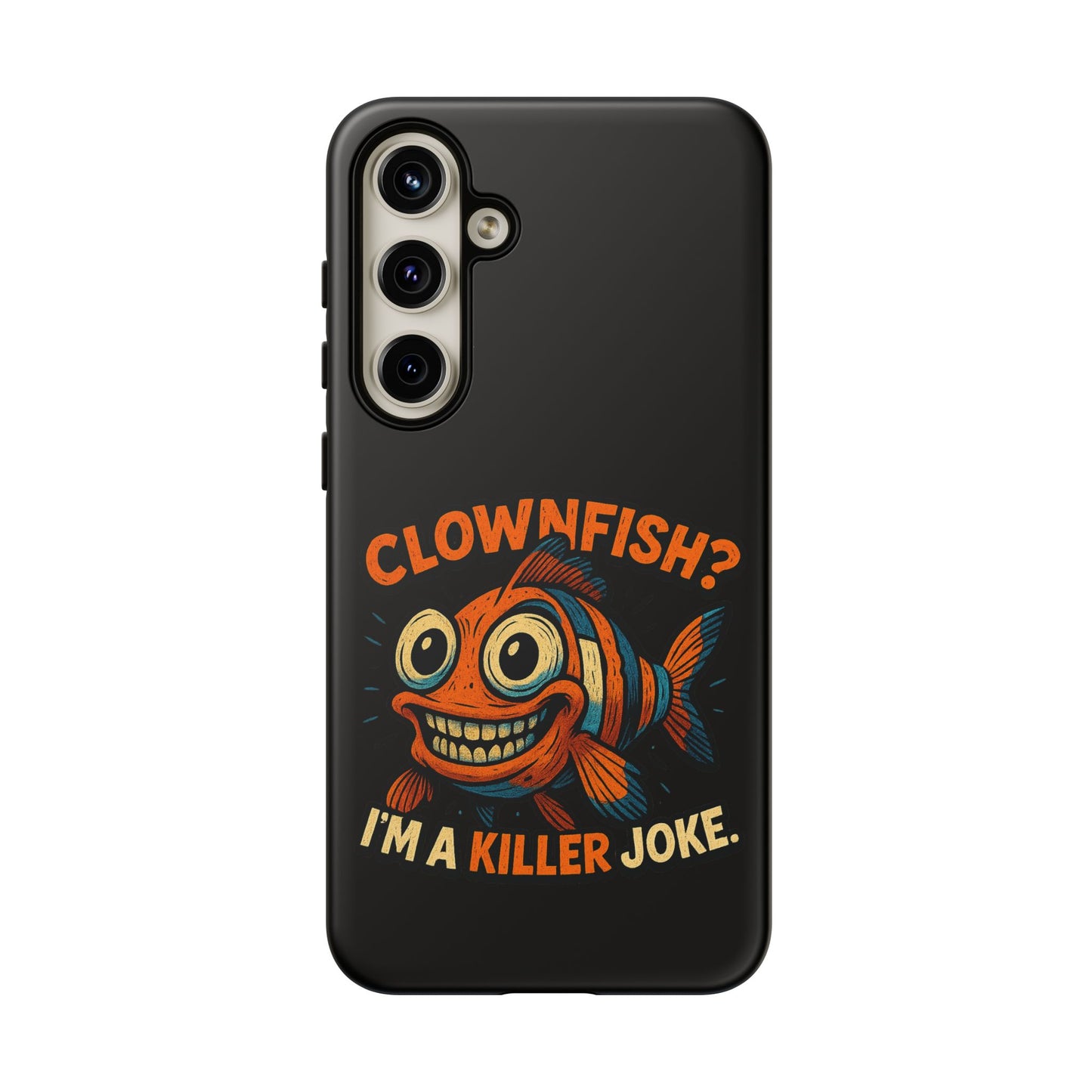 Phone Case — “Clownfish? I’m a Killer Joke.” Funny Creepy Fish Graphic