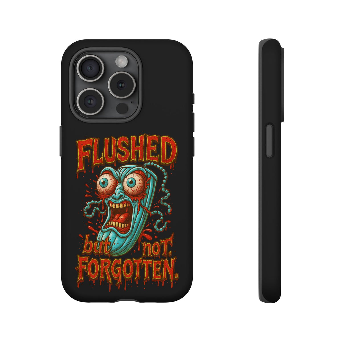 Phone Case — "Flushed But Not Forgotten" Horror Graphic iPhone Cover