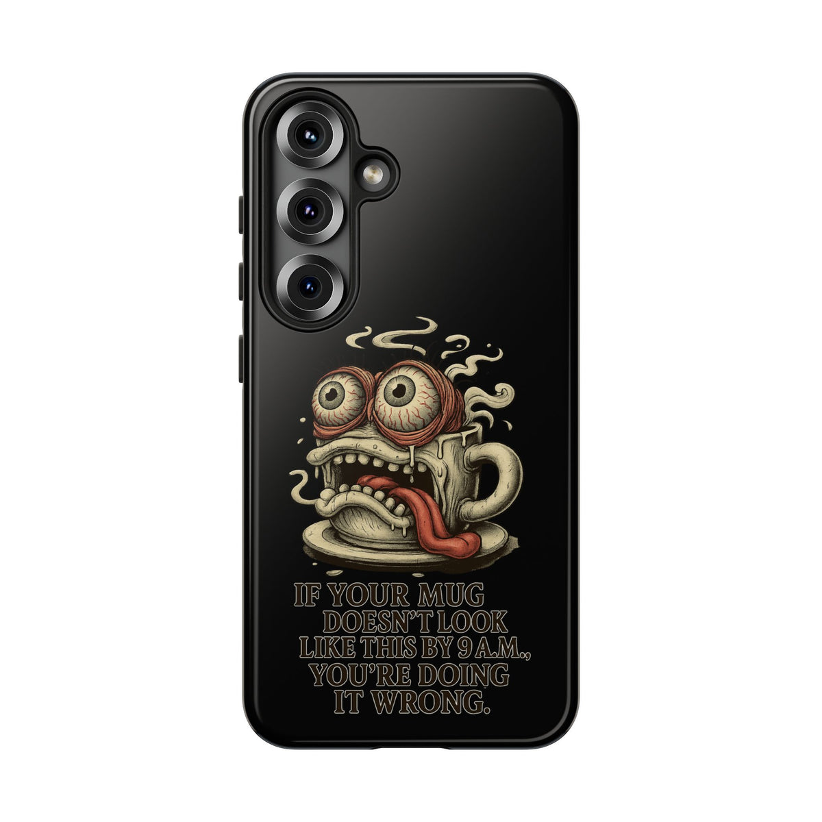 Tough Cases: Retro Hot Coffee Monster Phone Case — Funny 'If Your Mug...' Quote