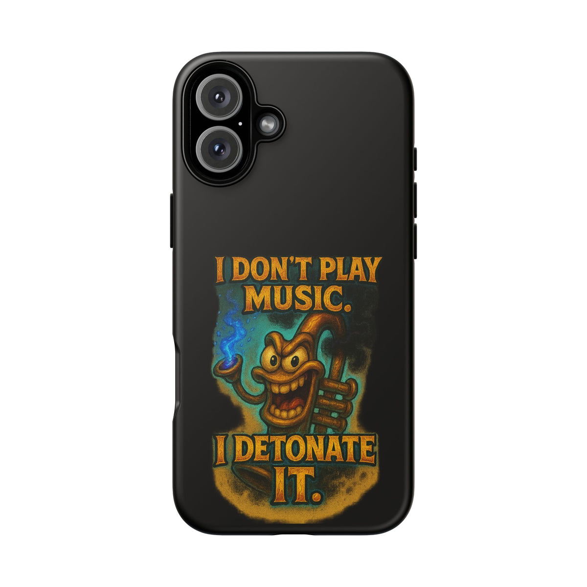 Phone Case — "I Don't Play Music. I Detonate It." Cartoon Bomb Graphic