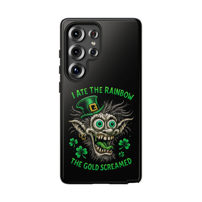 St. Patrick's Horror Phone Case — "I Ate the Rainbow, The Gold Screamed" Lucky Goblin Design