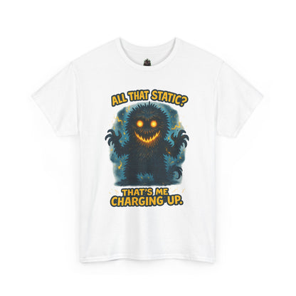 All That Static Monster, T-Shirt | Funny Electric Charging Graphic