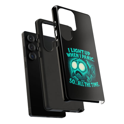 Phone Case — "I Light Up When I Panic" Glow Fish Anxiety Phone Case