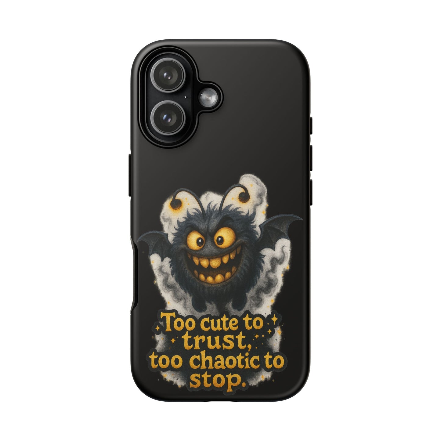 Phone Case — 'Too Cute to Trust, Too Chaotic to Stop' Mischievous Monster Protective Cover