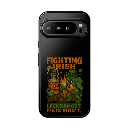 Phone Case — "Fighting Irish: Luck Ran Out, Fists Didn’t" St. Patrick’s Protective Cover