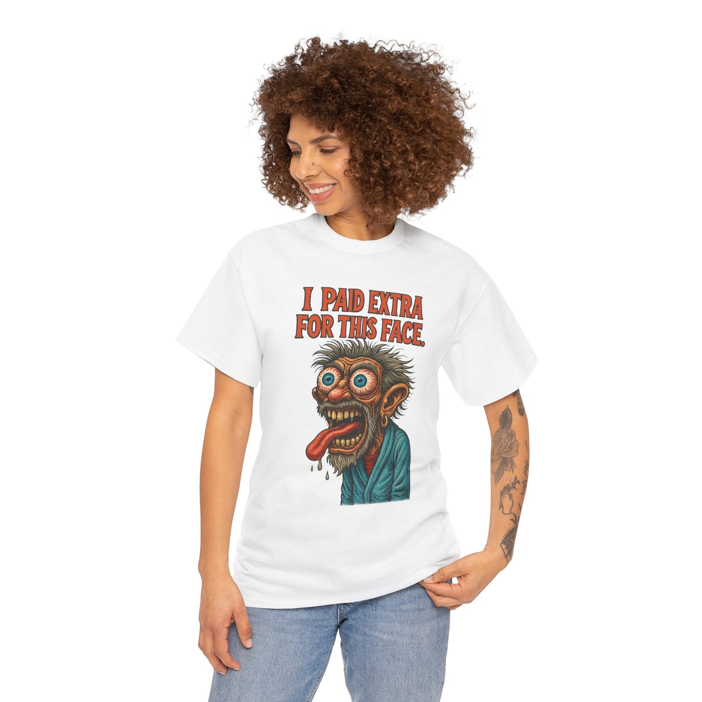 I Paid Extra For This Face – Premium Ugly Tee