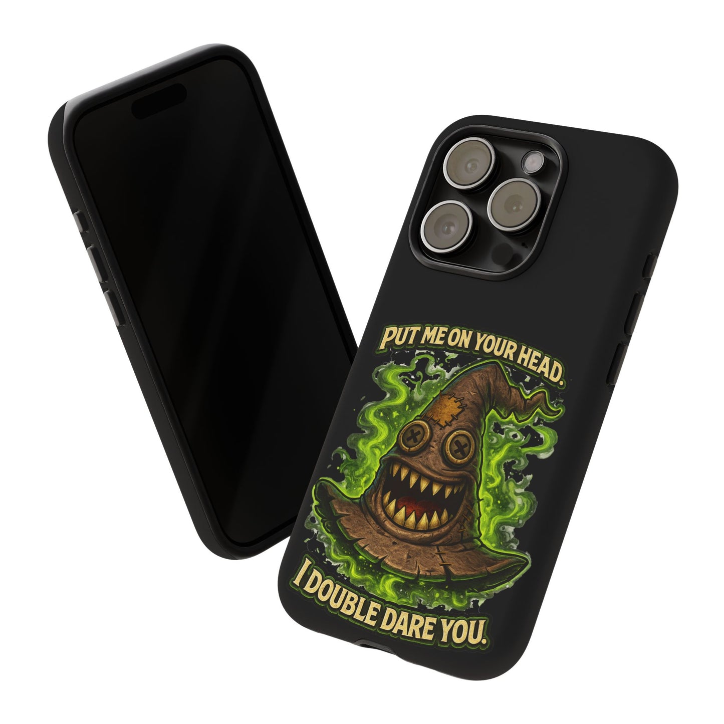 Phone Case — “Put Me On Your Head, I Double Dare You” Scary Witch Hat Design