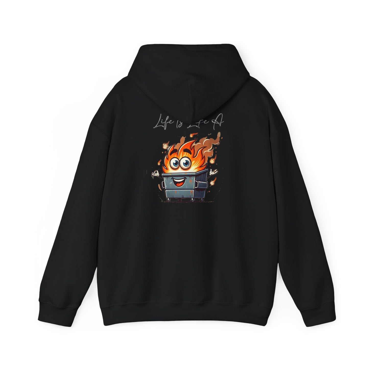 Dumpster Fire Hoodie — "Life's a Dumpster" Funny Graphic Pullover