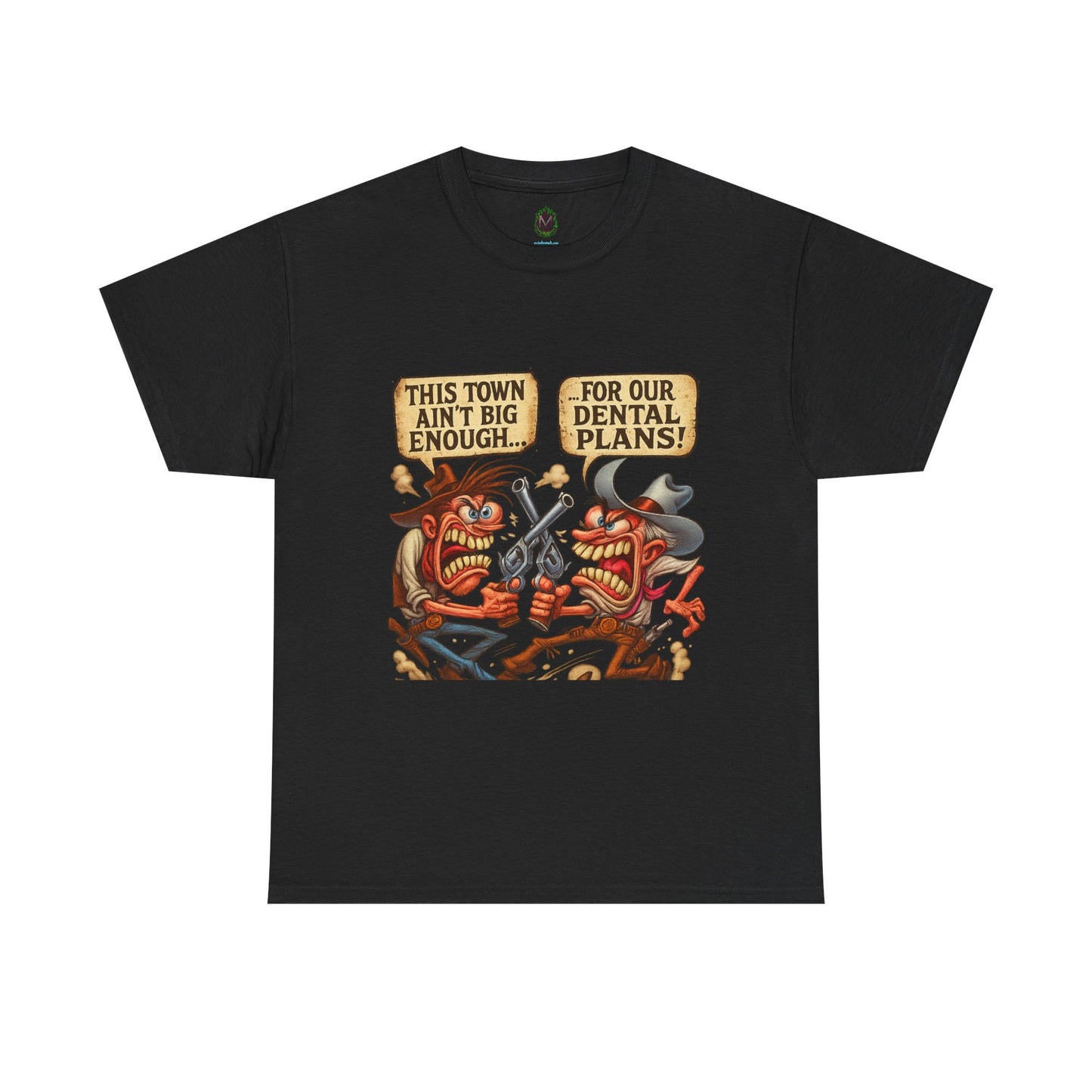 This Town Ain’t Big Enough for Our Dental Plans – Wild West Cartoon T-Shirt