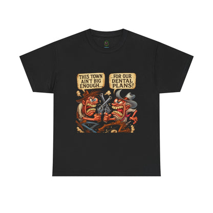 This Town Ain’t Big Enough for Our Dental Plans – Wild West Cartoon T-Shirt