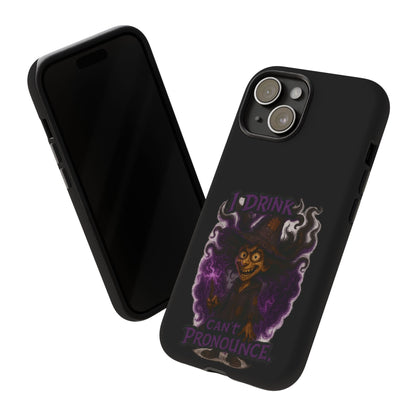 Phone Case — Witch Illustration "I Drink, Can't Pronounce" Protective Cover