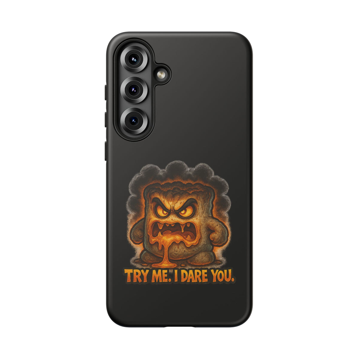 Phone Case — 'Try Me, I Dare You' Angry Lava Monster Graphic