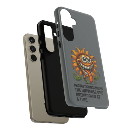 Funny Monster Sunflower Phone Case — "Photosynthesizing the Universe One Breakdown at a Time"
