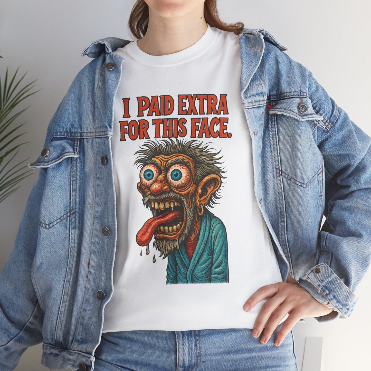 I Paid Extra For This Face – Premium Ugly Tee