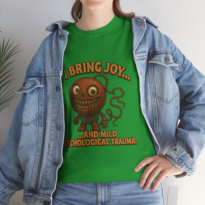 I Bring Joy...and Mild Psychological Trauma T-Shirt | Dark Cute Monster Tee