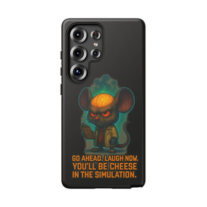 Phone Case — 'You'll Be Cheese in the Simulation' Angry Detective Mouse Graphic