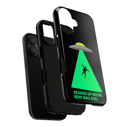 Phone Case — 'Beamed Up Before Rent Was Due' Alien Abduction Design