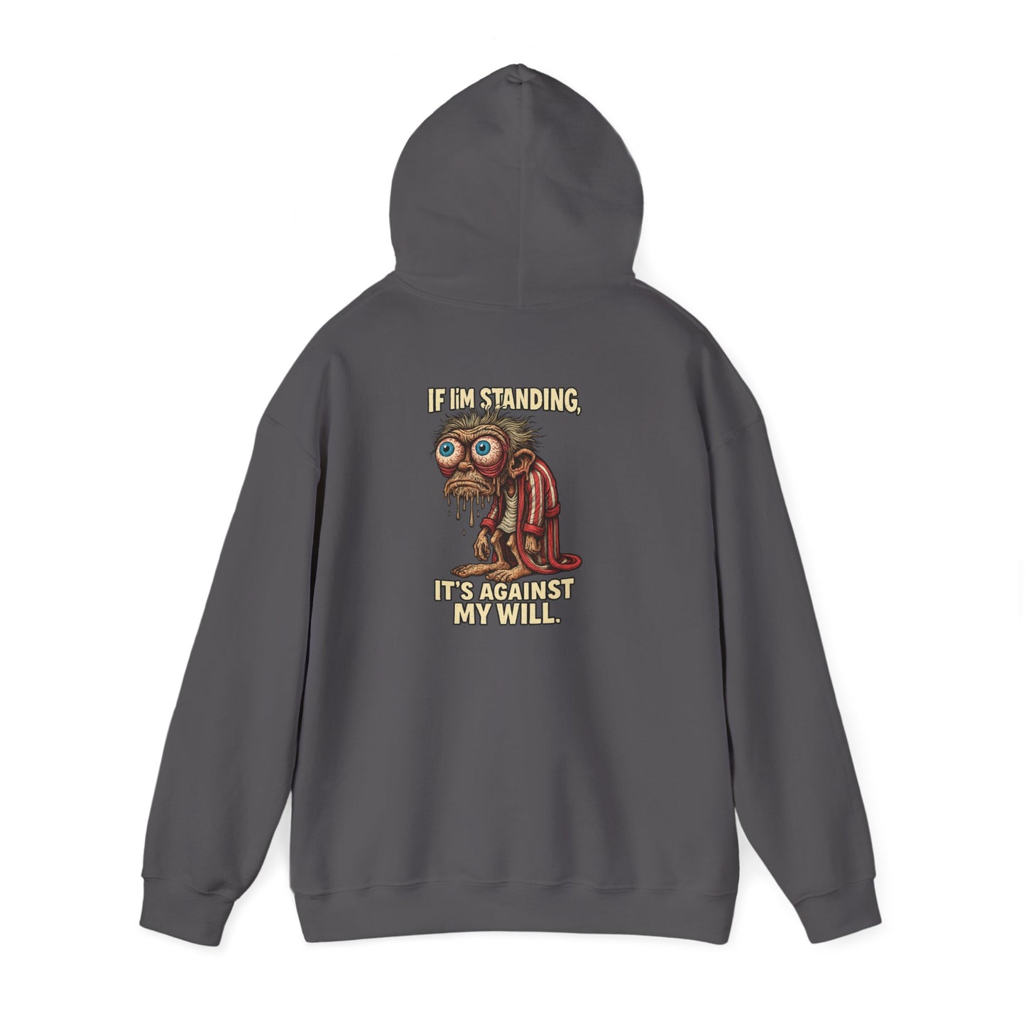 Against My Will Hoodie