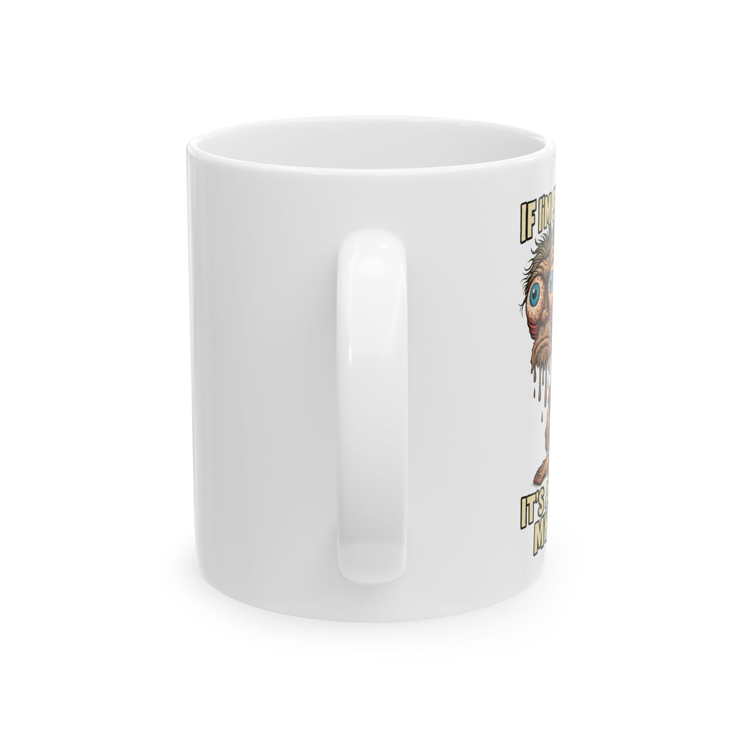 If I’m Standing, It’s Against My Will – Exhausted Goblin Mug