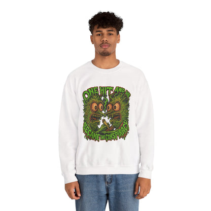 One Hit and We Became the Conspiracy Crewneck