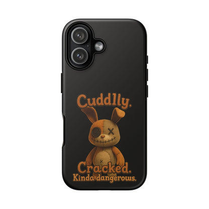 Phone Case — "Cuddly. Cracked. Kinda Dangerous." Cute Creepy Bunny Protective Case