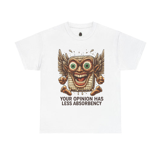 Your Opinion Has Less Absorbency Tee, Funny Graphic Tee, Unisex Cotton [...]