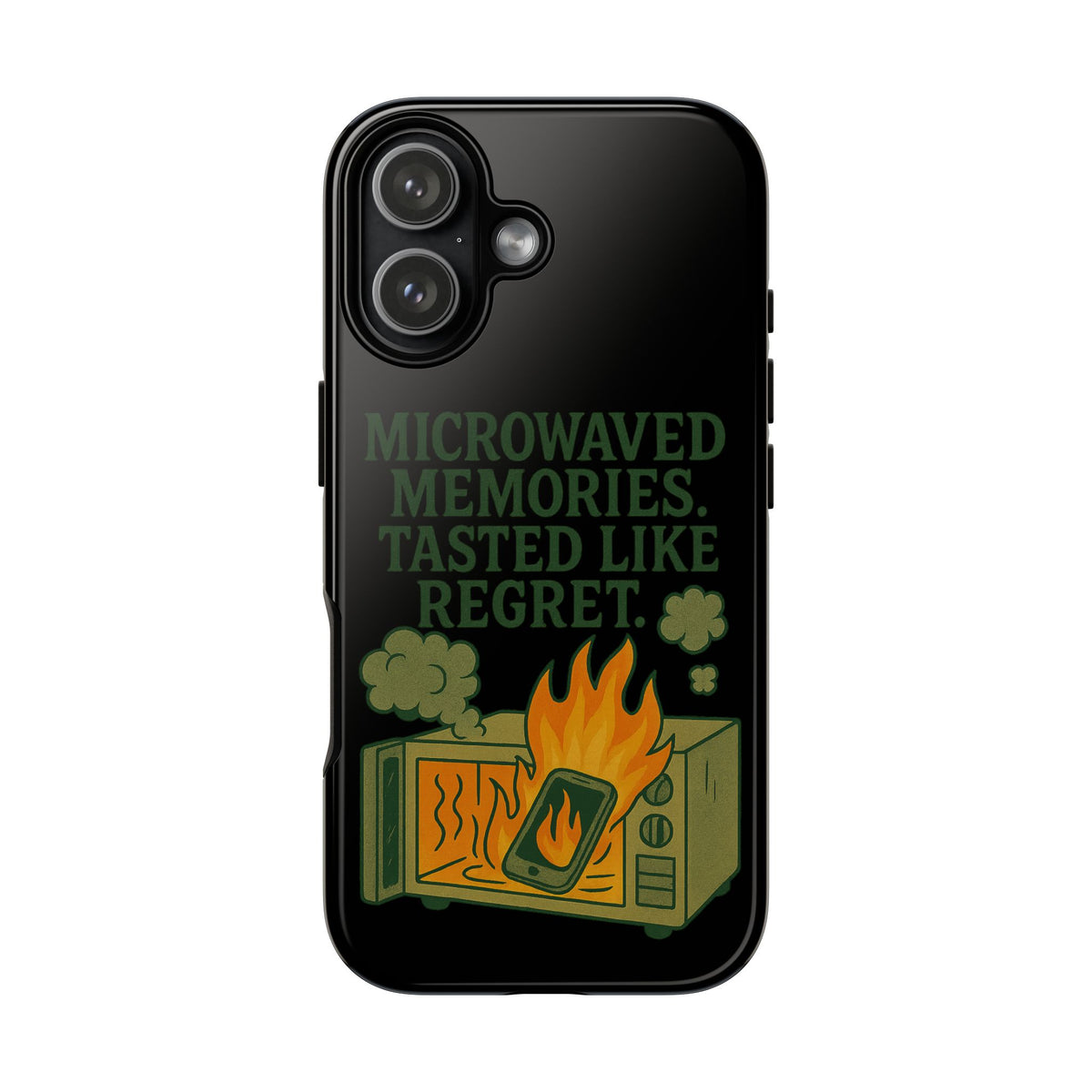 Microwaved Memories Phone Case — 'Microwaved Memories. Tasted Like Regret.' Retro Fire Design