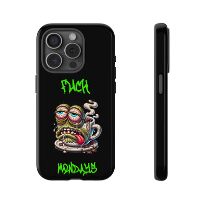 Phone Case — "F*** Monday" Grotesque Coffee Monster Shock Art