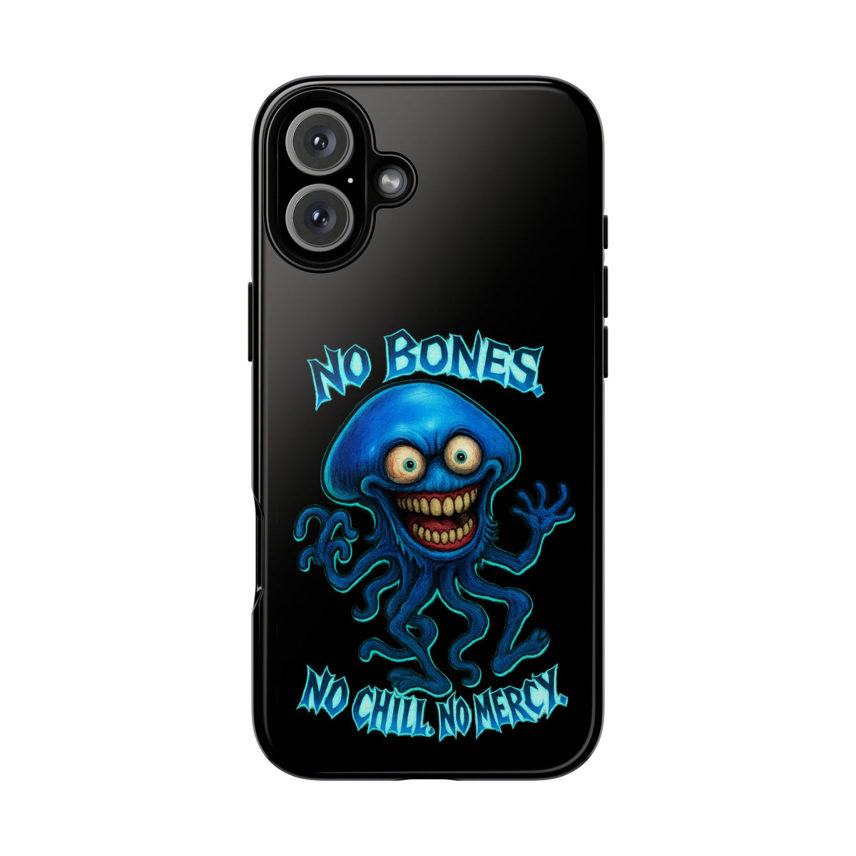 Phone Case — 'No Bones, No Chill, No Mercy' Blue Jellyfish Horror Design