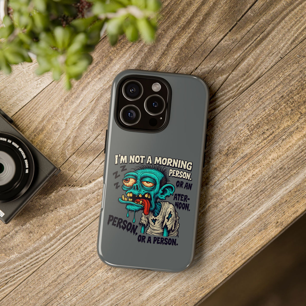 Funny Zombie Phone Case — "I'm Not a Morning Person" Graphic Tough Case
