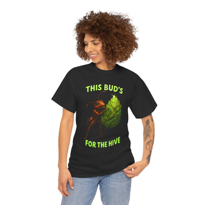 This Bud's for the Hive – Ant & Nug Tee (Front Only)