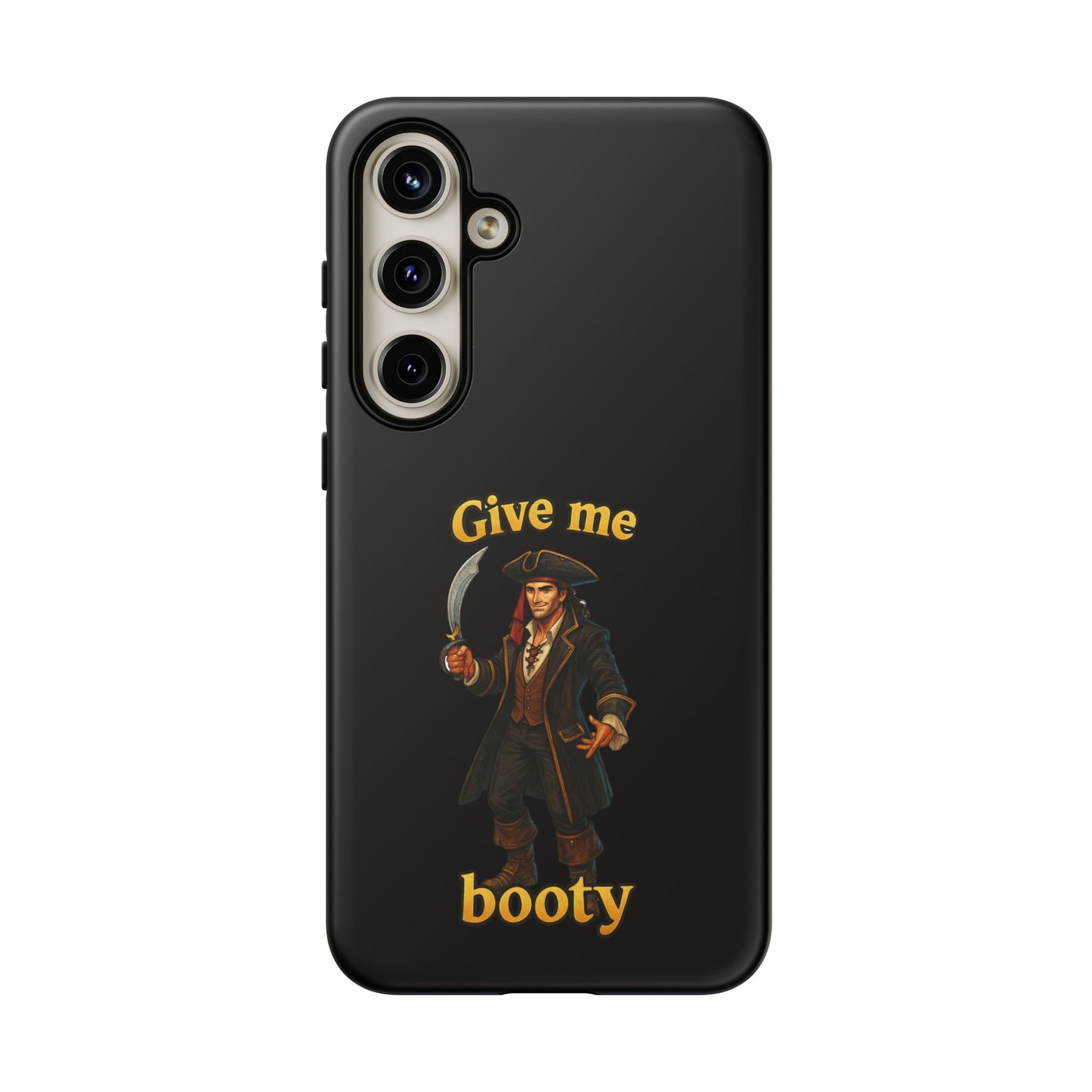Phone Case — 'Give Me Booty' Pirate Graphic Protective Case