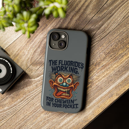 Phone Case — Retro Horror Graphic “The Fluoride’s Working” Shock Art