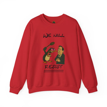 We Will Resist – Angry Penguin & Politician Crewneck Sweatshirt
