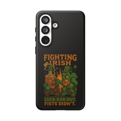 Phone Case — "Fighting Irish: Luck Ran Out, Fists Didn’t" St. Patrick’s Protective Cover