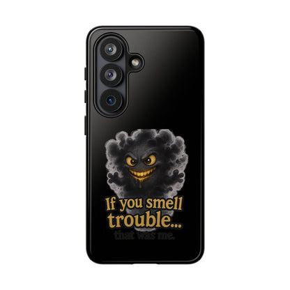 Phone Case — "If You Smell Trouble" Grinning Smoke Monster Protective Case