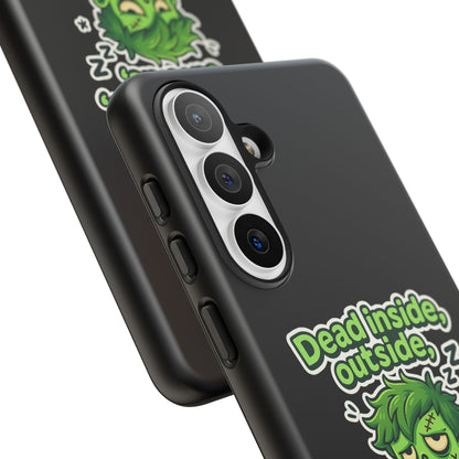 Phone Case — "Dead Inside, Outside, That's Just a Little Grumpy" Cute Zombie Design