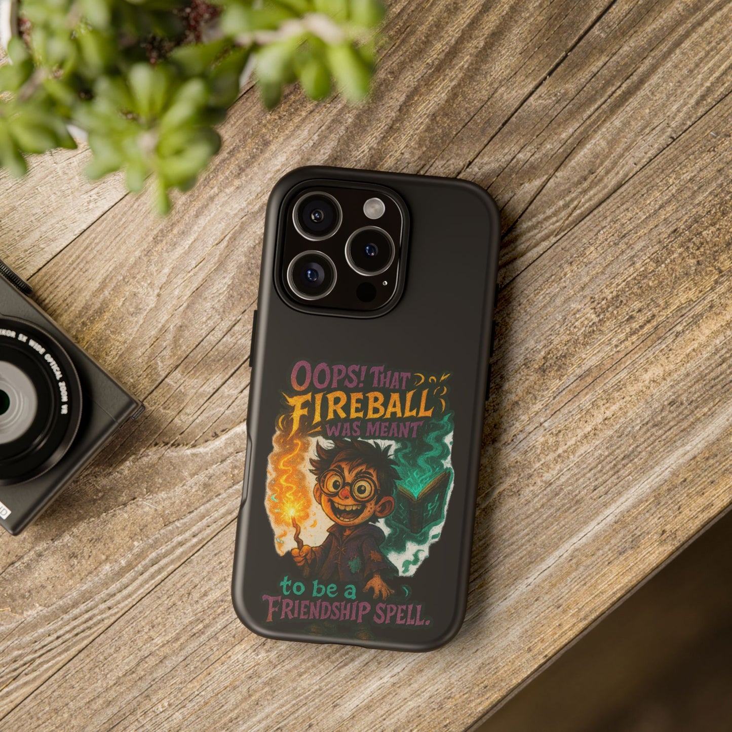 Phone Case — "Oops! That Fireball Was Meant to Be a Friendship Spell" Cute Fantasy Wizard Design