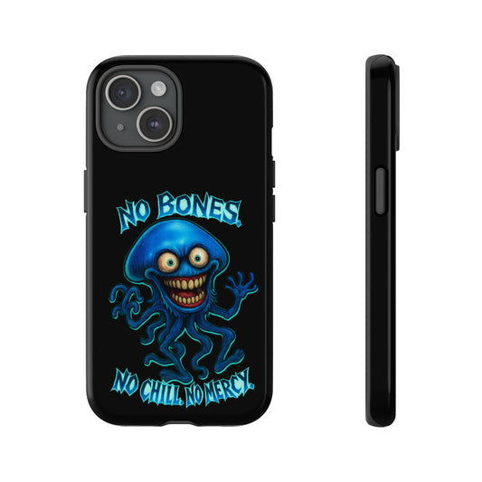 Phone Case — 'No Bones, No Chill, No Mercy' Blue Jellyfish Horror Design