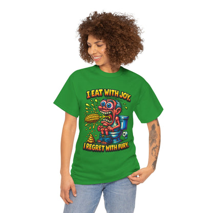 Eat With Joy I Regret With Fury T-Shirt | Funny Toilet Cartoon