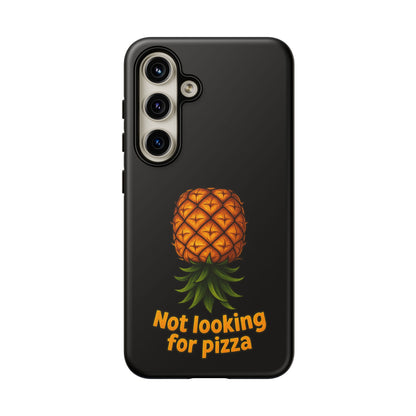 Phone Case — Tropical Pineapple "Not looking for pizza" Protective Cover