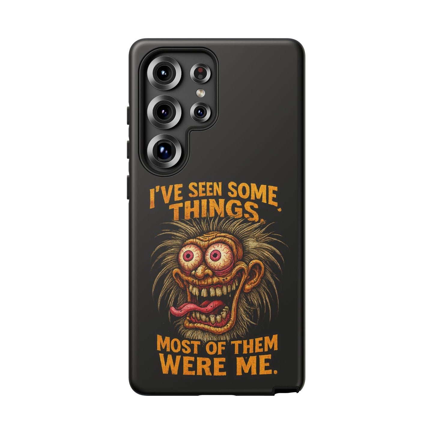 Funny Retro Monster Phone Case — "I've Seen Some Things, Most Of Them Were Me"