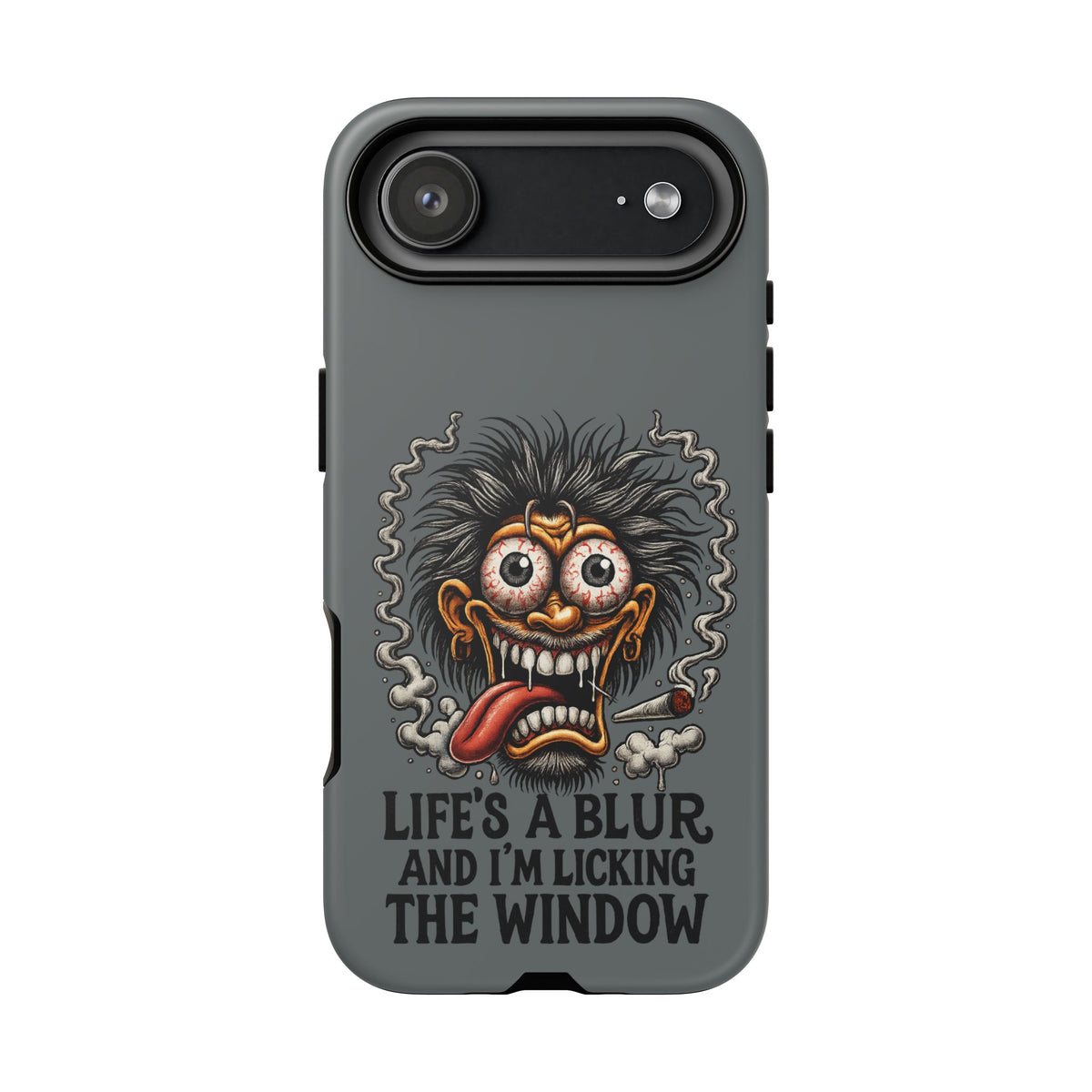 Phone Case — 'Life's a Blur and I'm Licking the Window' Funky Monster Graphic