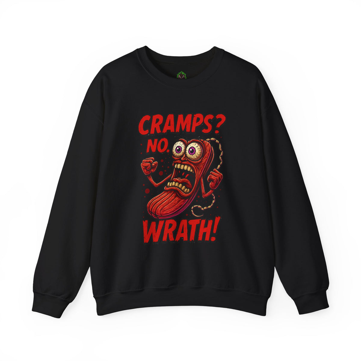 Cramps? No—Wrath! Sweatshirt