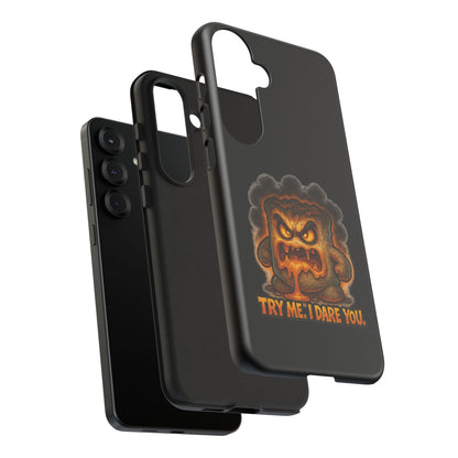 Phone Case — 'Try Me, I Dare You' Angry Lava Monster Graphic