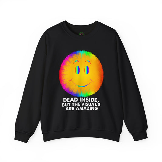 Dead Inside, But the Visuals Are Amazing Crewneck Sweatshirt