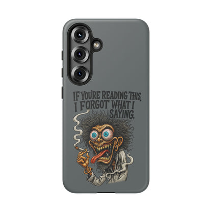 Phone Case — "If You're Reading This I Forgot What I Was Saying" Retro Crazy Cartoon Design