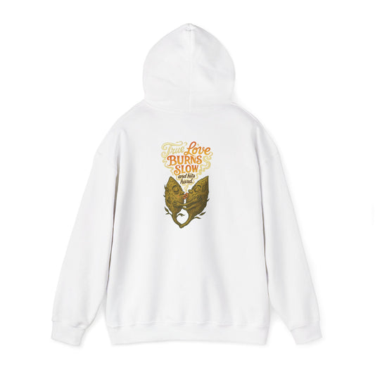 True Love Burns Slow Hoodie